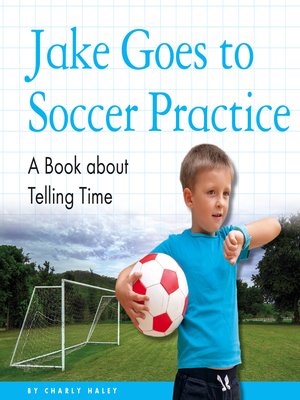cover image of Jake Goes to Soccer Practice